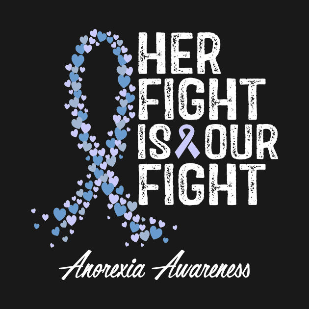 Anorexia Awareness Her Fight Is Our Fight by RW