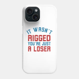 It wasn’t rigged you’re just a loser Phone Case