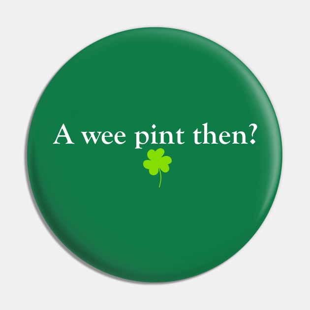A Wee Pint Then? Pin by MelissaJBarrett