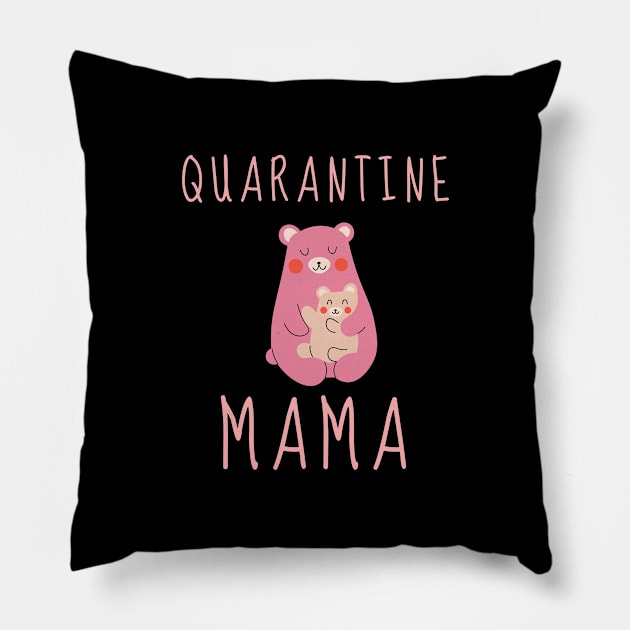 Quarantine Mom Motherhood Mama Shirt Cute Funny Stay Home Family Baby Pandemic Sick Gift Shirt Soap Nurse Cute Gift Sarcastic Happy Inspirational Motivational Birthday Present Pillow by EpsilonEridani