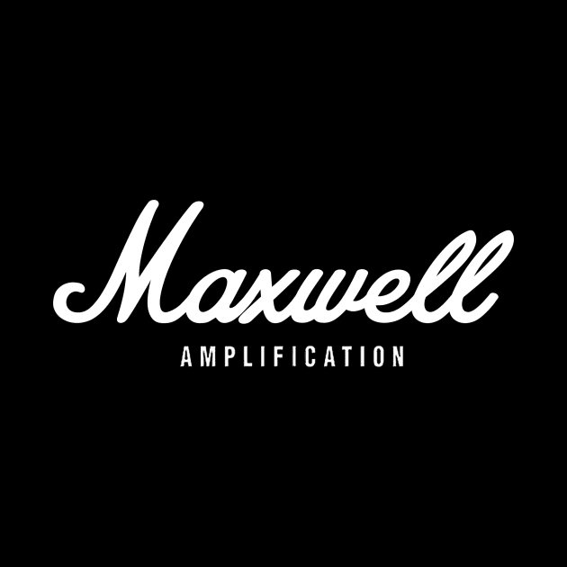 Maxwell Amplification by makeascene