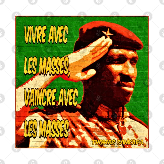 Thomas Sankara Vivre Avec Les Masses Vaincre Avec Les Masses by Tony Cisse Art Originals