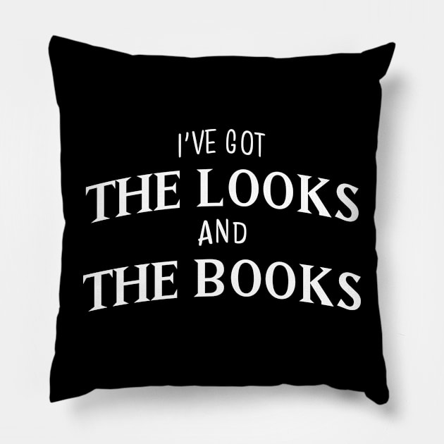 I've got the looks and the books || White Pillow by Mad Swell Designs