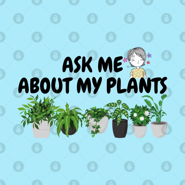 Ask me about my plants by HR-the-Chemist