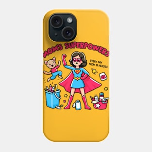 Everday, Mom is Heroes Phone Case