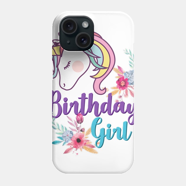 Unicorn Birthday Girl T Shirt Phone Case by BProject