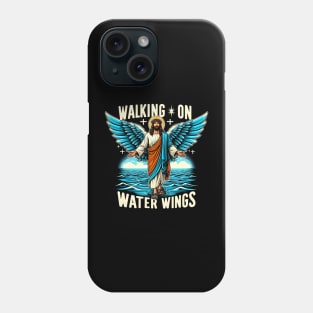 Walking on Water Wings, Jesus walks on the water with wings Phone Case