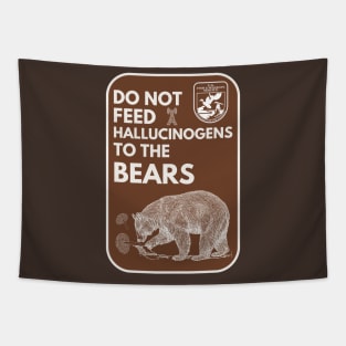 Do Not Feed Hallucinogens to the Bears Tapestry