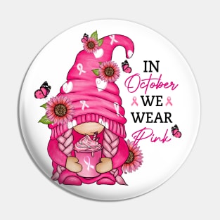In October We Wear Pink - Breast Cancer Awareness Pin