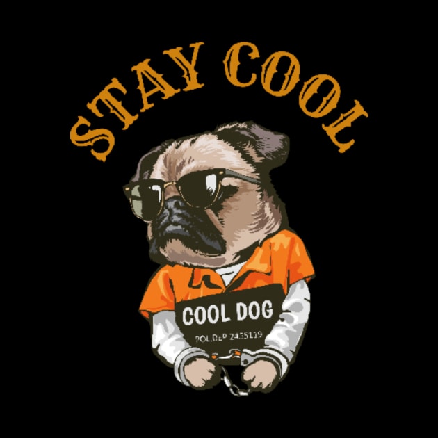 Stay cool pug in jail T-shirts by AWhouse 