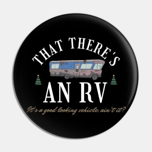 That There's an RV Funny Christmas Movie XMas Quote Gifts Pin