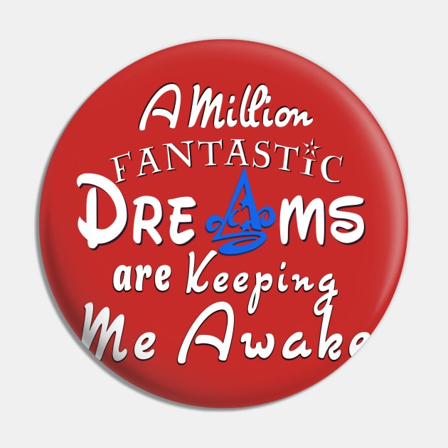 A Million Fantastic Dreams Pin by AGirl95