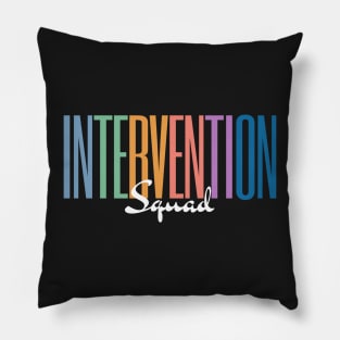 Intervention Squad, Behavior Specialist Early Intervention Paraprofessional Teacher Pillow