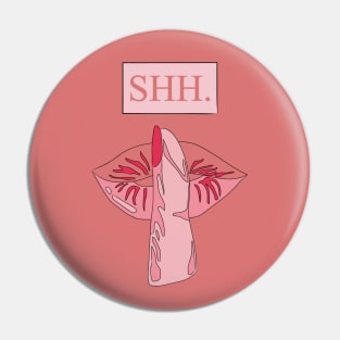 Shh Please Stop Talking Hot Vibes Pin