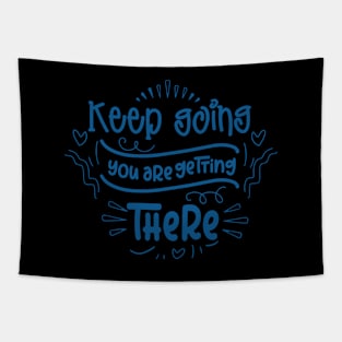 Keep Going You Are Getting There Tapestry