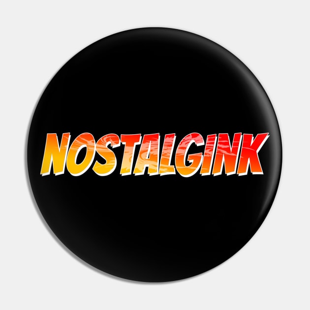 Nostalgink Pin by Nostalgink