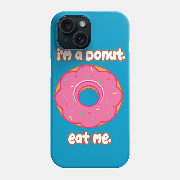 Eat Me Donut Phone Case by rachybattlebot