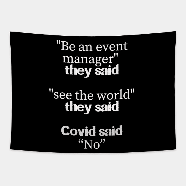 Event Organizer Planner life meme - 2020 Edition Tapestry by Bramblier
