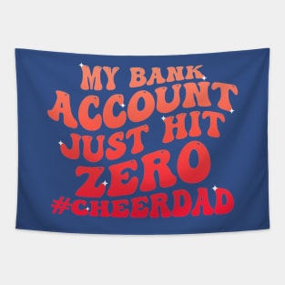 My Bank Account Just Hit Zero Cheer Dad Funny Groovy Tapestry