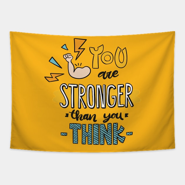 You Are Stronger Than You Think Tapestry by Mako Design 
