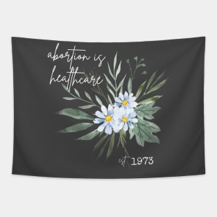 Abortion is Heathcare Daisy Tapestry