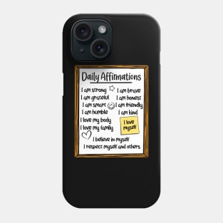 Daily Affirmations Phone Case