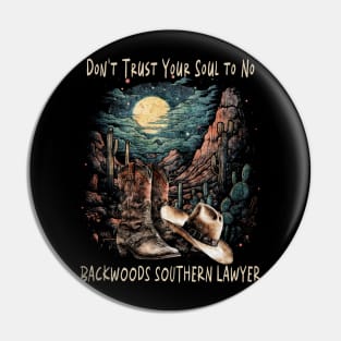 Funny Gift Boys Girls Don't Trust Your Soul To No Backwoods Pin