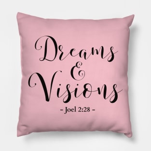 Dreams and visions bible verse Pillow