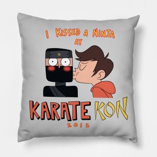 I Kissed a Ninja at Karate-Kon Pillow