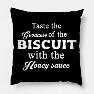 Taste The Biscuit Pillow