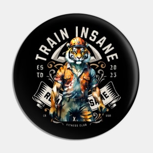 Train Insane, or remain the same (tiger muscle hardhat) Pin