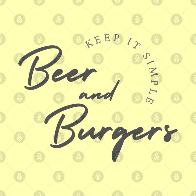 Keep it simple, Beer and Burgers by NatWell