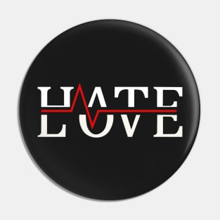 hate and love Pin