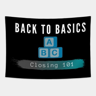 Closing 101-Back to basics Tapestry