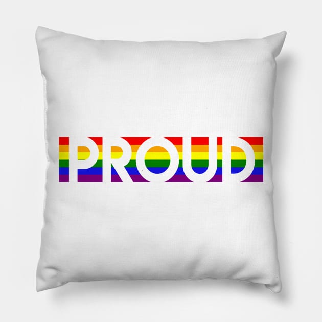 "Proud" Statement in Rainbow Background Gay Pride Pillow by Elvdant