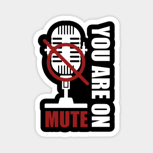You Are On Mute Magnet
