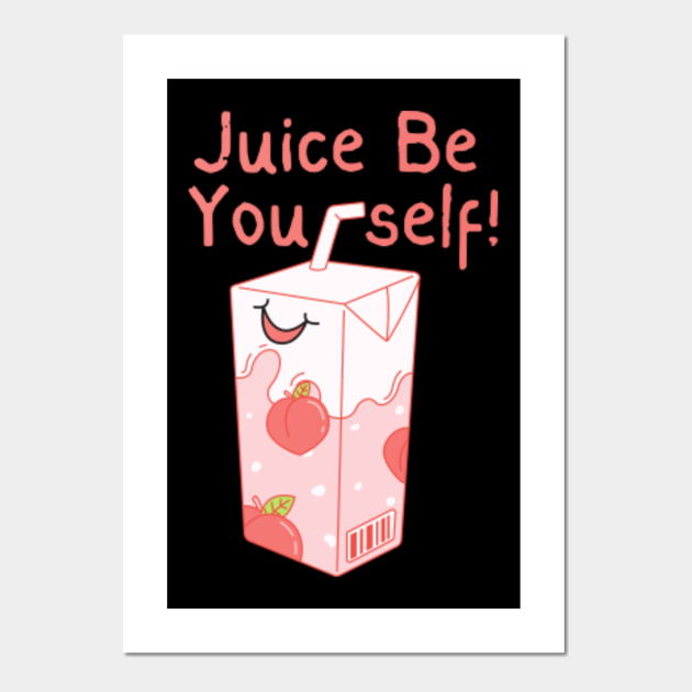 Amazing funny puns, juice be yourself ! Peach Milk - Puns - Posters and Art Prints | TeePublic Amazing funny puns, juice be yourself ! Peach Milk - Puns - Posters and Art Prints | TeePublic