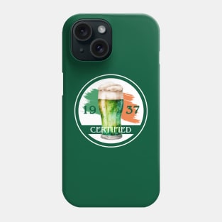 Irish Beer: Certified Good Since 1937 Phone Case