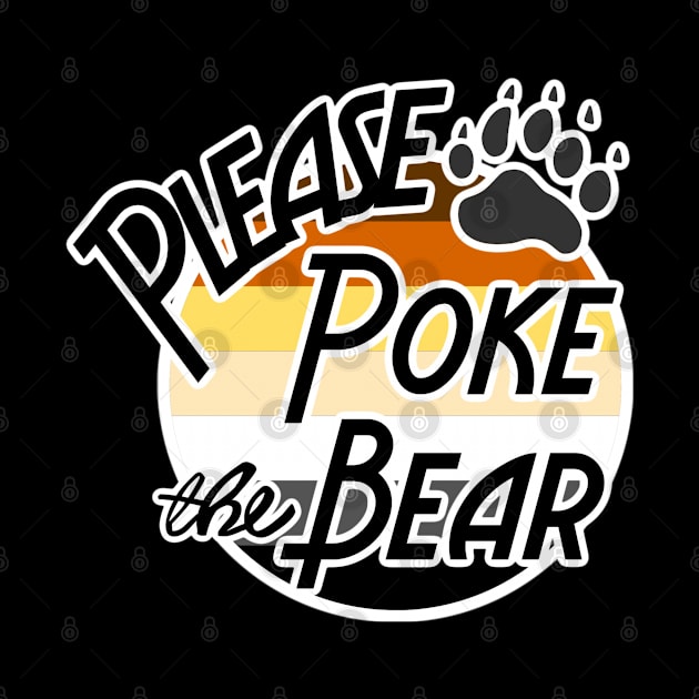 Please poke the bear by David Hurd Designs
