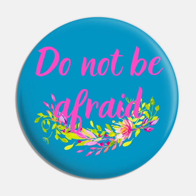 Do Not Be Afraid Bright Color Easter Design Christian Bible Verse For Women Pin by SheKnowsGrace