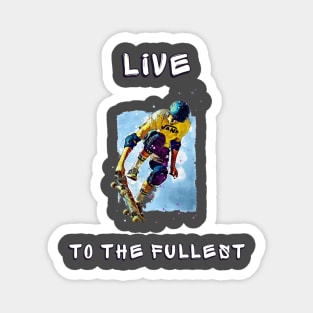 Live to the fullest Magnet