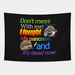 Fought My Pancreas Tapestry