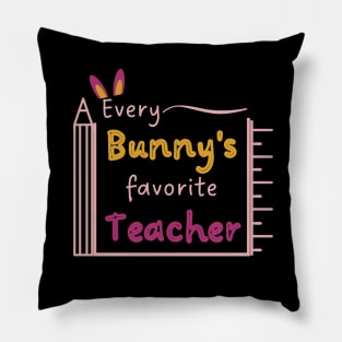 Every Bunny's Favorite Teacher Pillow