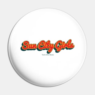 Sun City Girls Pin