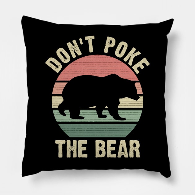 Don't Poke the Bear Funny Bear Vintage Theme Lover Pillow by sports_hobbies_apparel