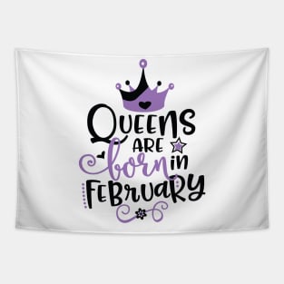 Queens Are Born in February Tapestry