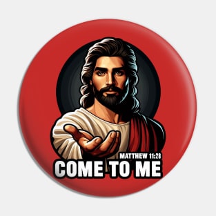 Matthew 11:28 Come To Me I Will Give You Rest Pin