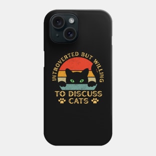 Vintage Cat Meow Introverted But Willing To Discuss Cats Phone Case