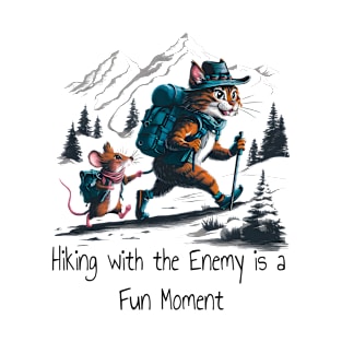 Hiking with the enemy is a fun moment T-Shirt