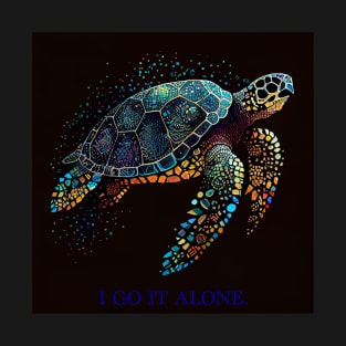 I GO IT ALONE. T-Shirt